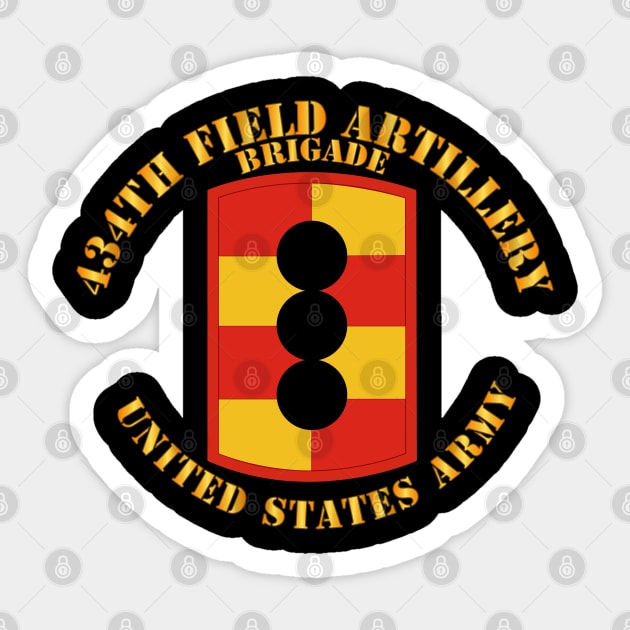 434th Field Artillery Brigade - SSI Sticker by twix123844